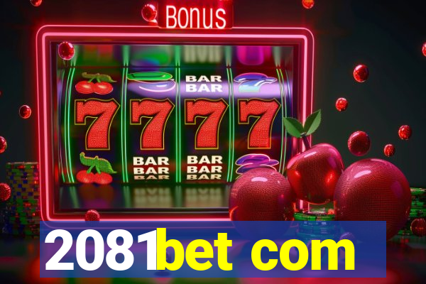 2081bet com