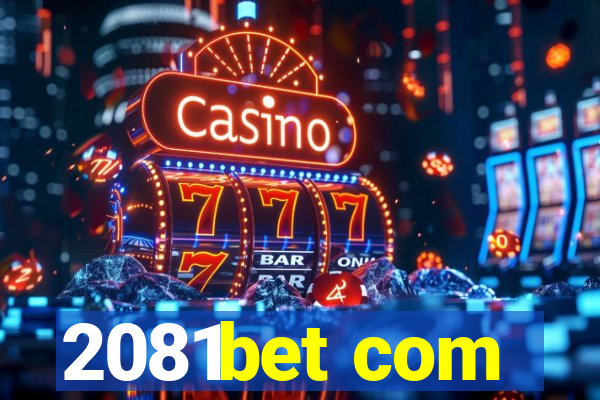 2081bet com