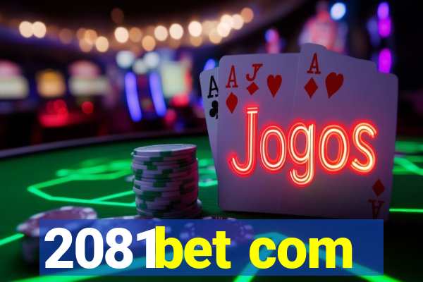 2081bet com