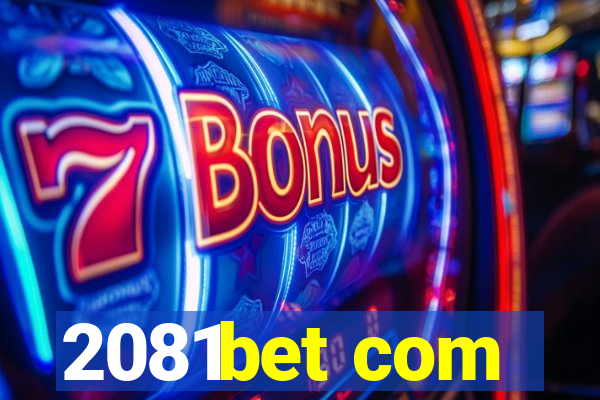 2081bet com