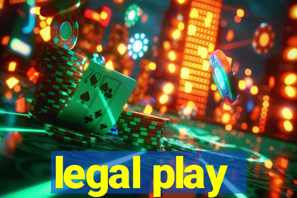 legal play