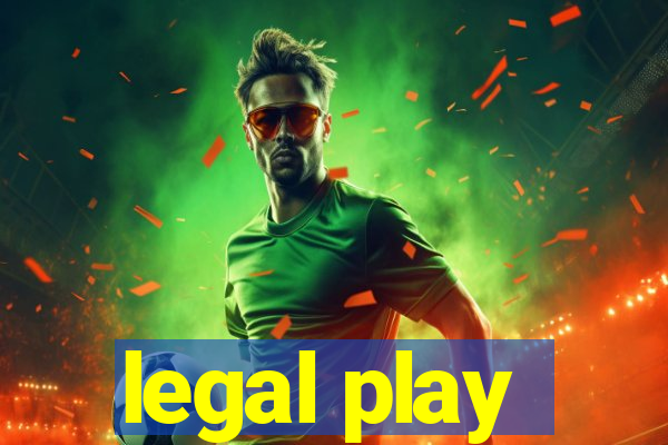 legal play