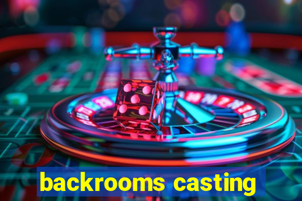 backrooms casting