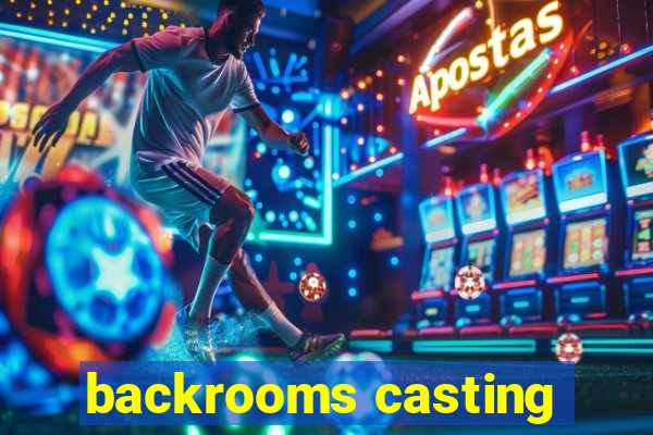 backrooms casting