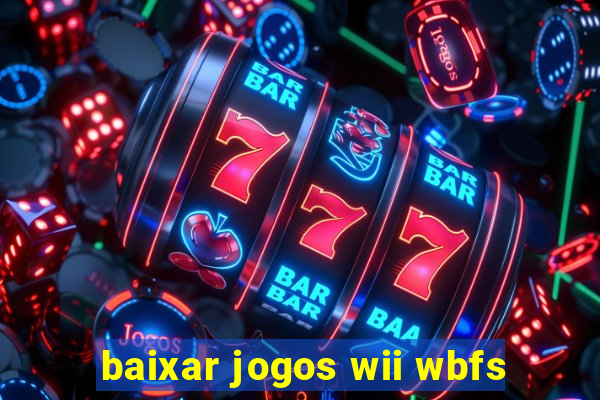 baixar jogos wii wbfs