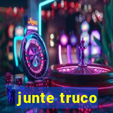 junte truco