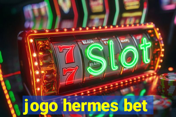 jogo hermes bet