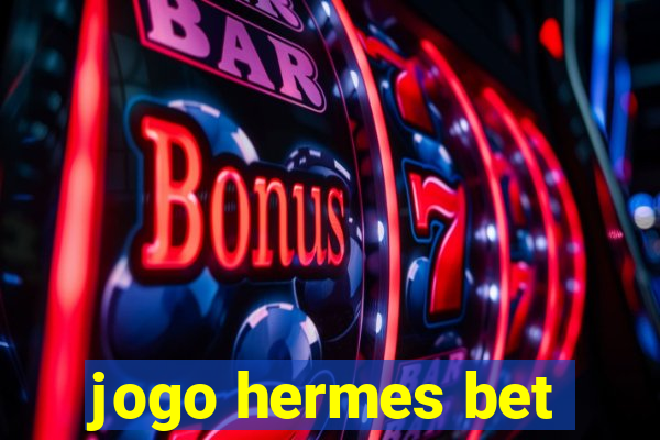 jogo hermes bet