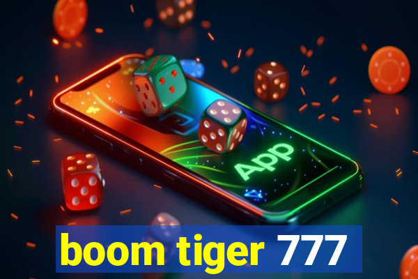 boom tiger 777