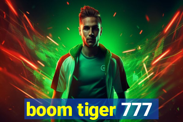 boom tiger 777