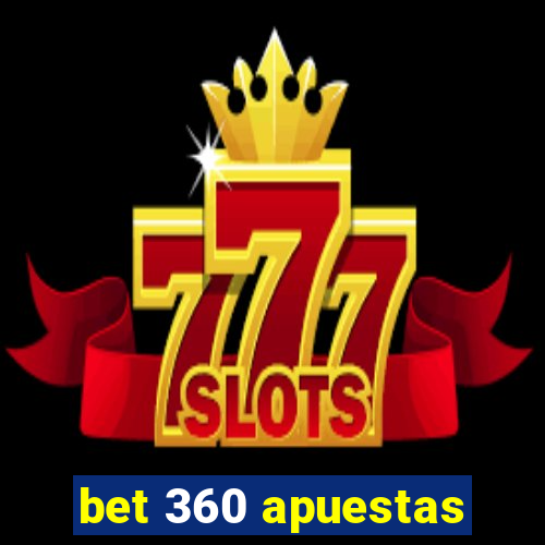 bet 360 apuestas