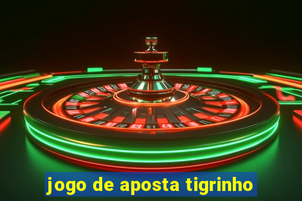 jogo de aposta tigrinho