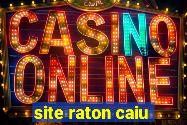 site raton caiu