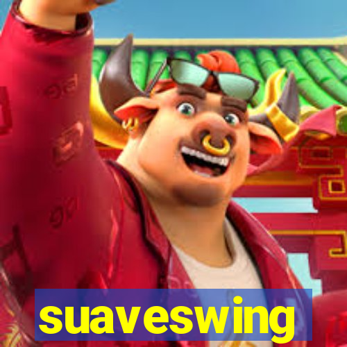 suaveswing