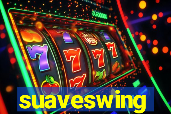 suaveswing