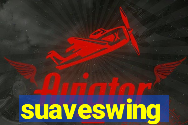 suaveswing