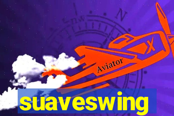 suaveswing