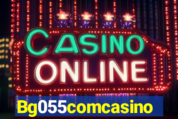 Bg055comcasino