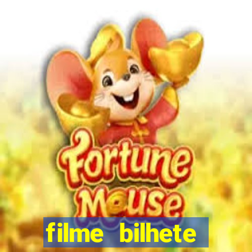 filme bilhete premiado completo dublado