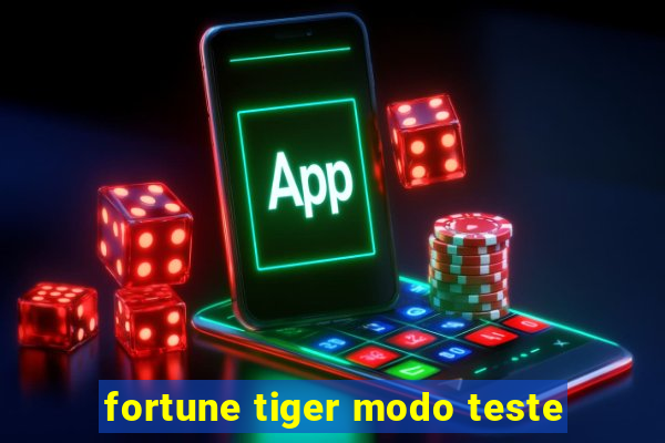 fortune tiger modo teste