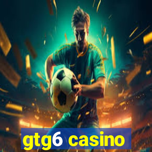 gtg6 casino