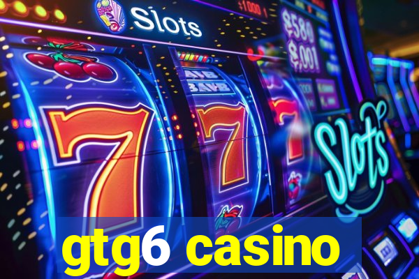 gtg6 casino