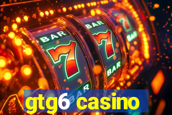 gtg6 casino