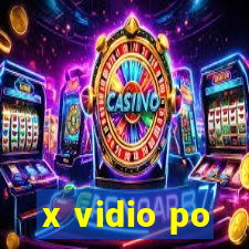 x vidio po