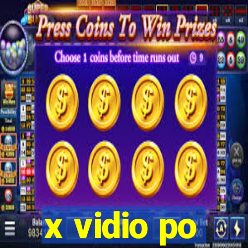 x vidio po