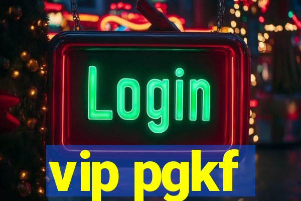 vip pgkf