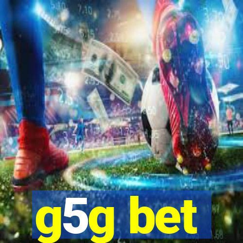 g5g bet