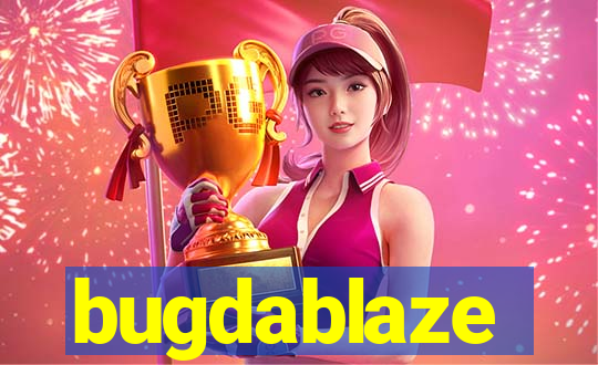 bugdablaze