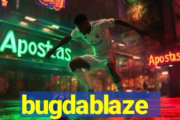 bugdablaze