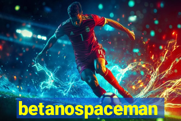 betanospaceman