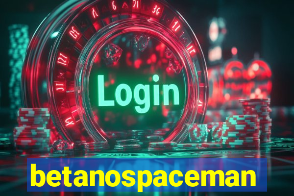 betanospaceman