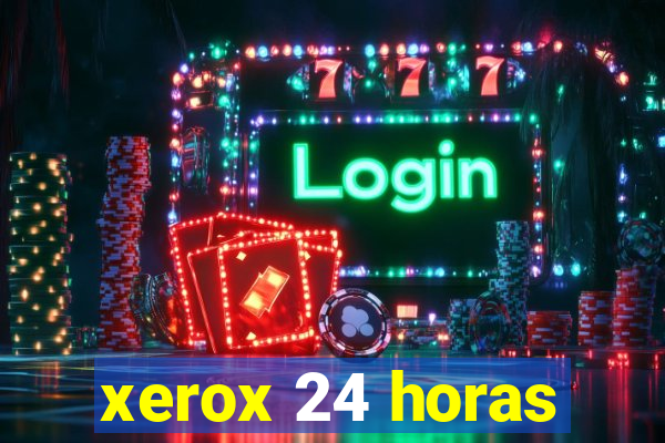 xerox 24 horas