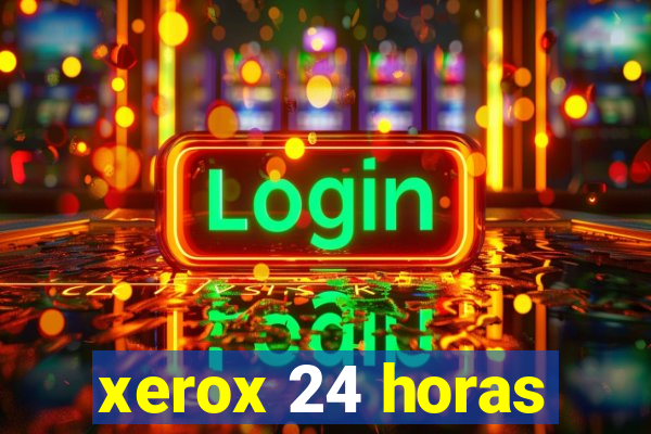 xerox 24 horas