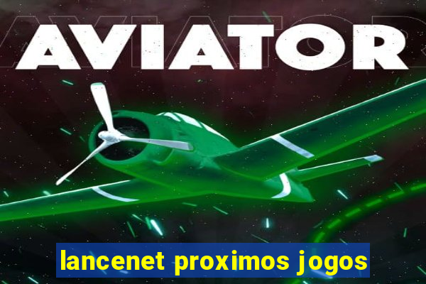 lancenet proximos jogos