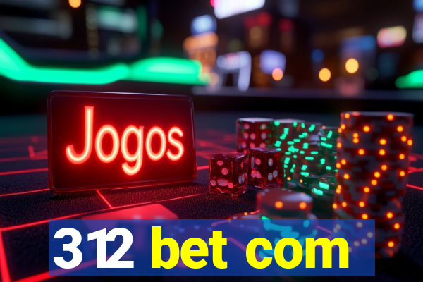 312 bet com