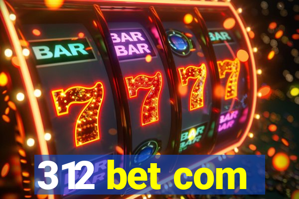 312 bet com