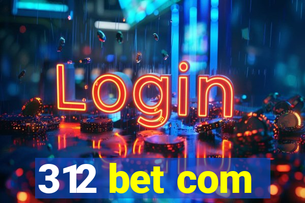 312 bet com