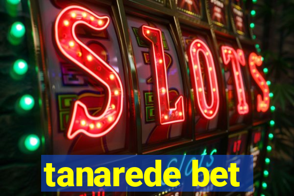 tanarede bet