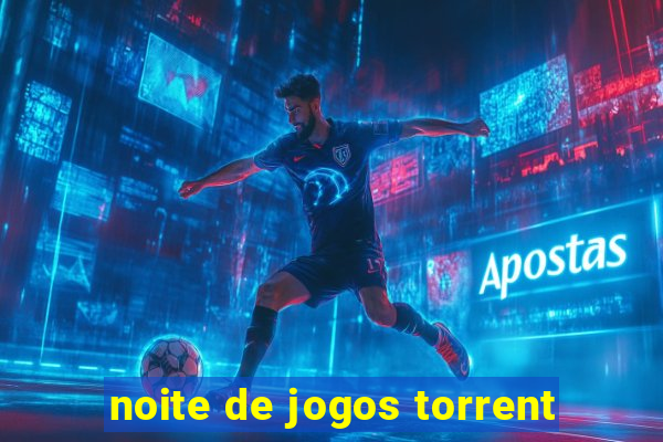 noite de jogos torrent