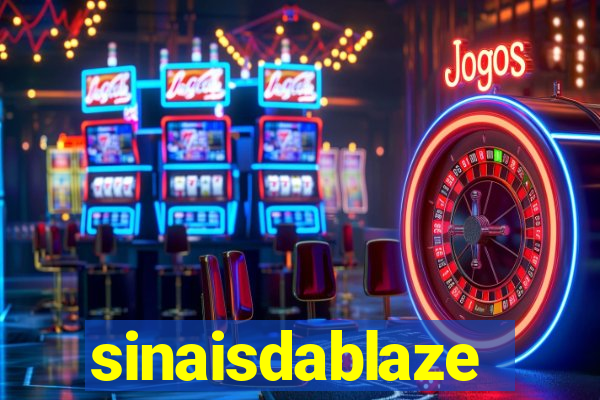 sinaisdablaze