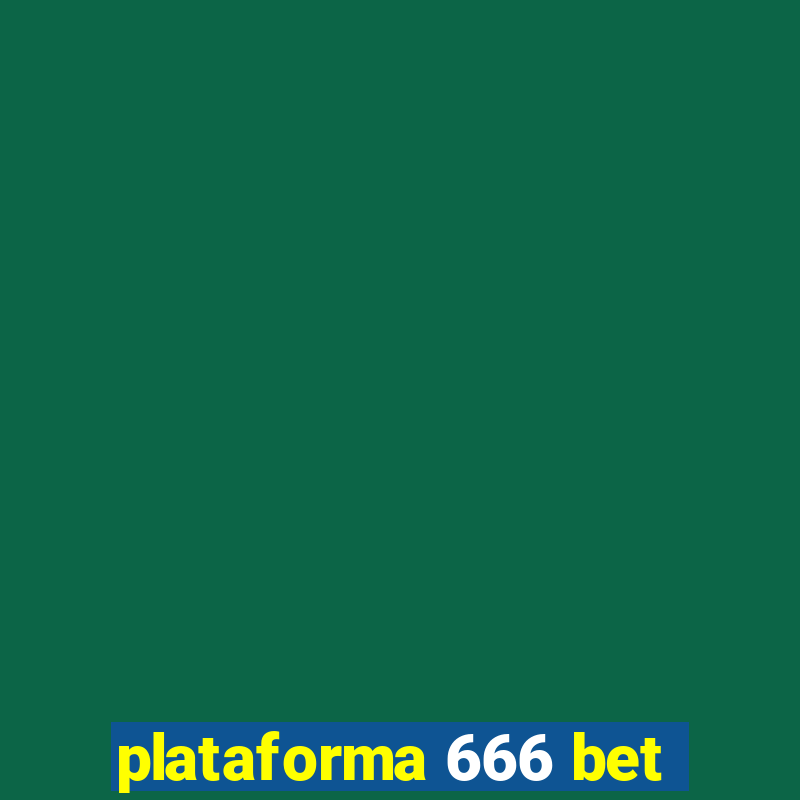 plataforma 666 bet