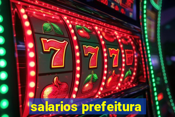 salarios prefeitura