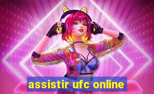 assistir ufc online