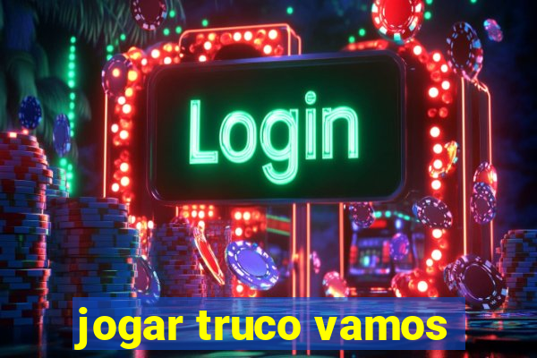 jogar truco vamos