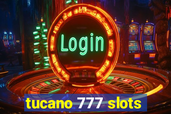 tucano 777 slots