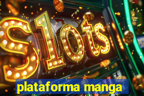 plataforma manga